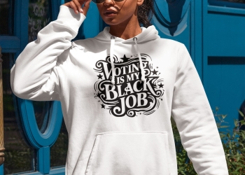 Voting is My BLACK JOB Unisex Sized Hoodie