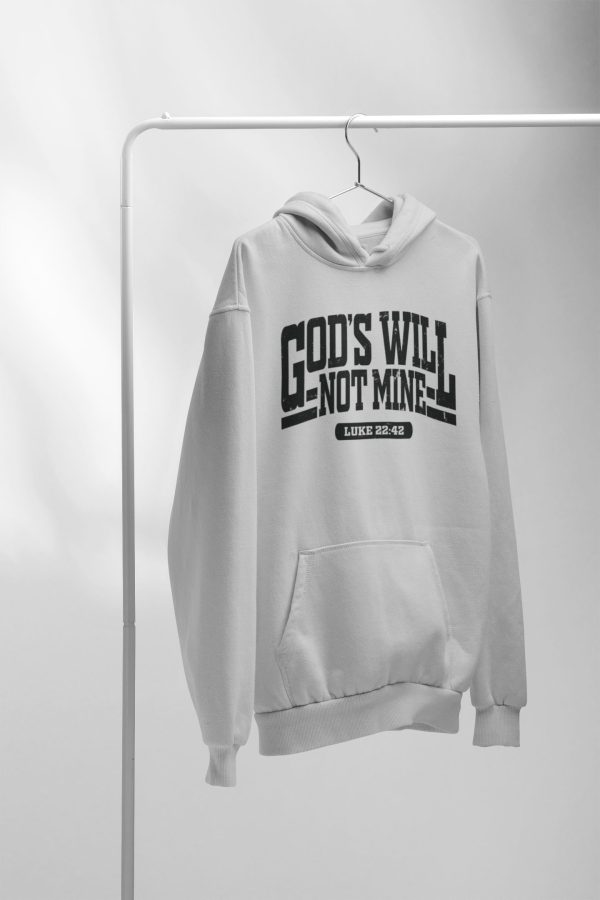 GOD"s Will Unisex Size Hoodie *Size Small - 2X*