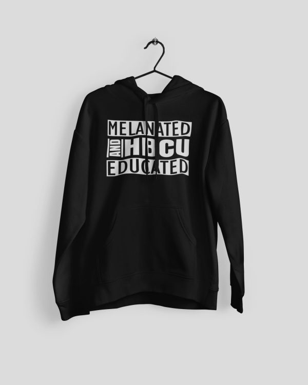 Melanated & HBCU Educated Unisex Hoodie *Sizes Small-2x* - Image 2