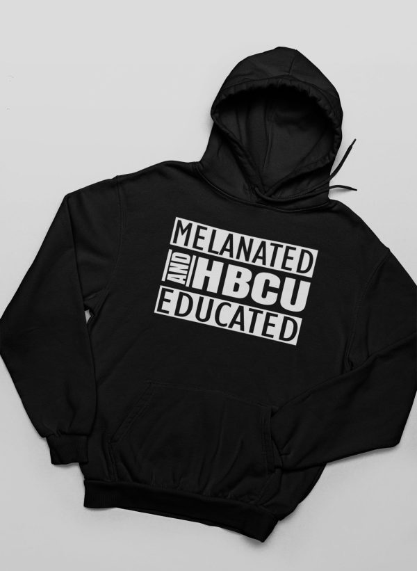 Melanated & HBCU Educated Unisex Hoodie *Sizes Small-2x*